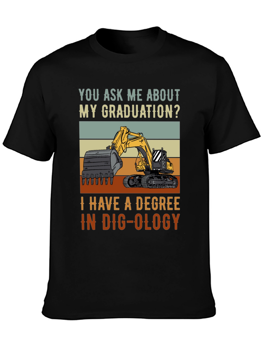 Dig-ology Degree T-Shirt - Funny Construction Gift