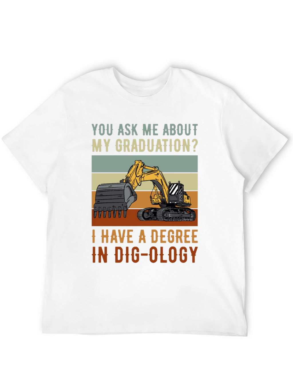 Dig-ology Degree T-Shirt - Funny Construction Gift