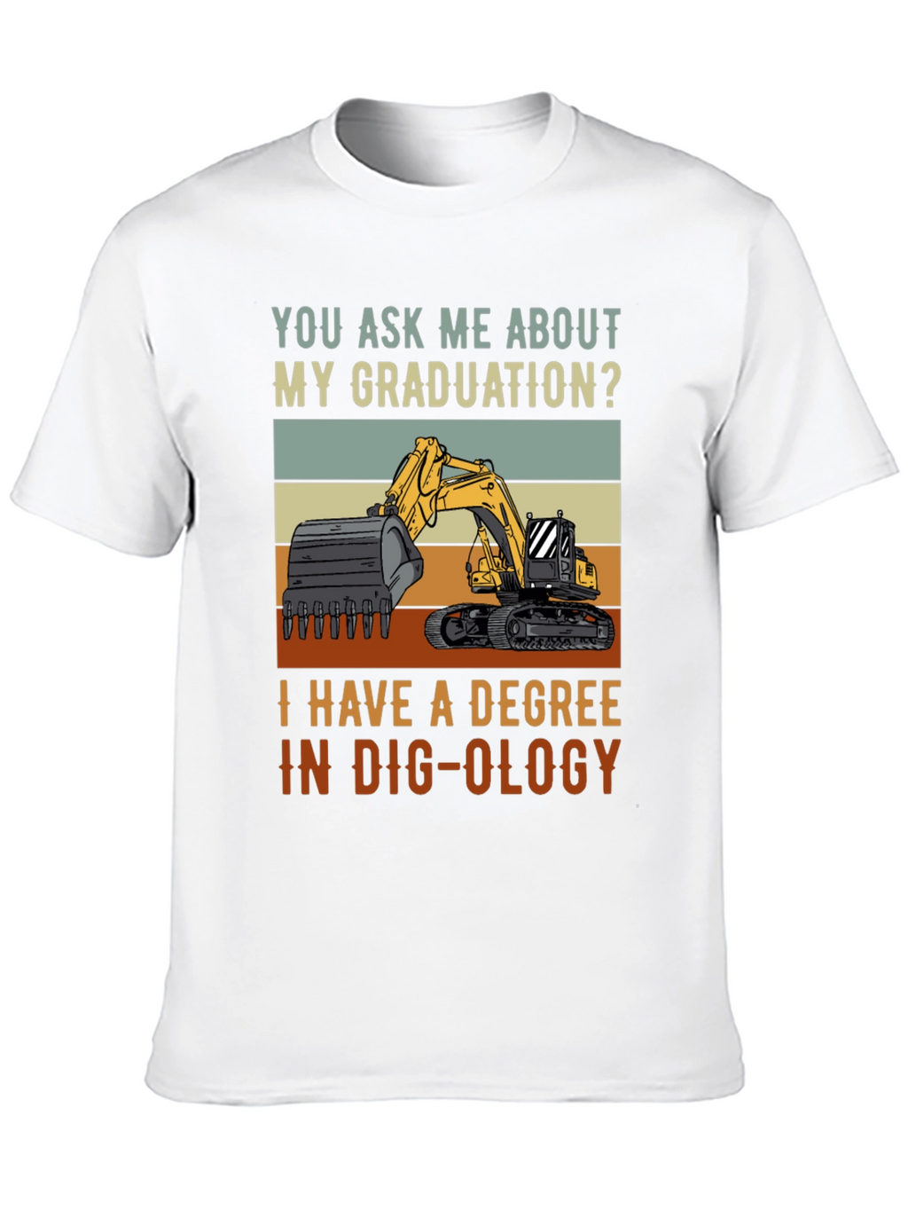 Dig-ology Degree T-Shirt - Funny Construction Gift