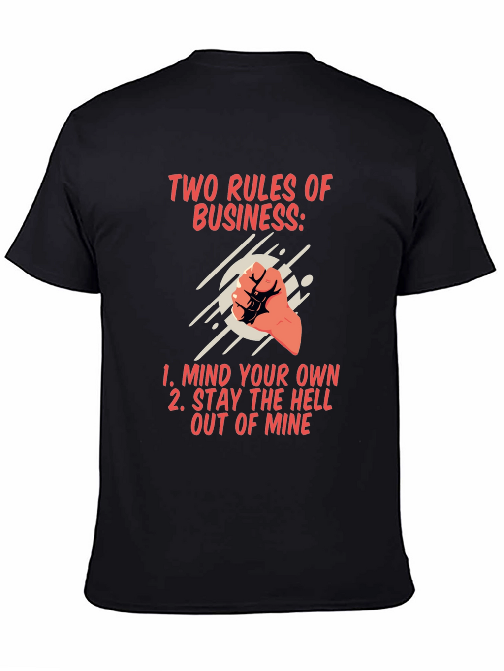 Two Rules of Business Graphic T-Shirt