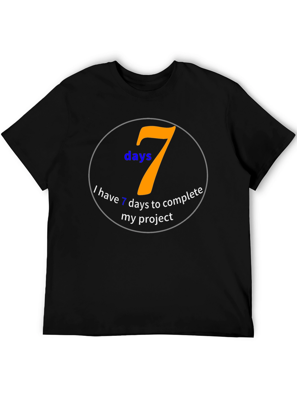7 Days Project Deadline T-Shirt