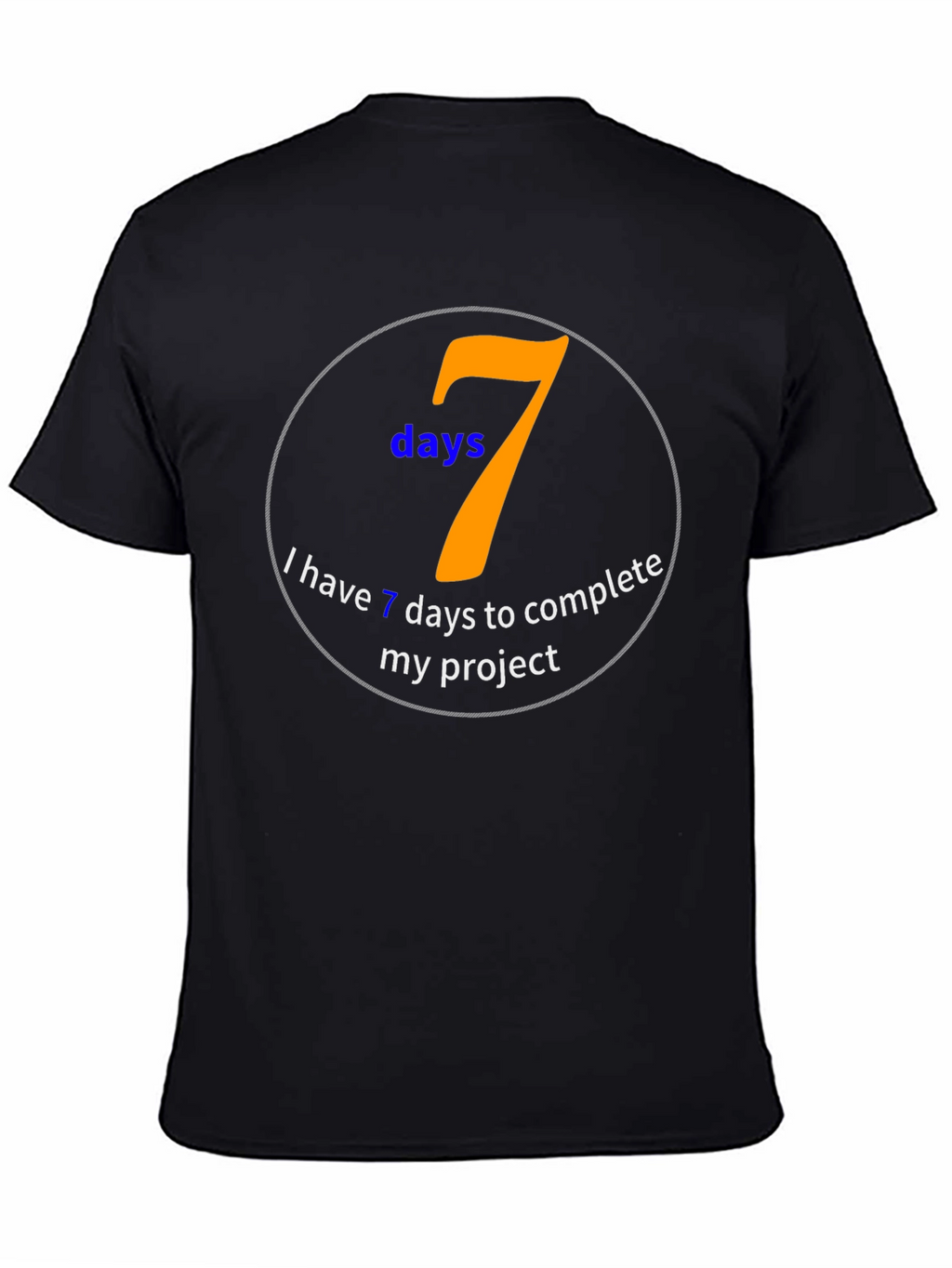 7 Days Project Deadline T-Shirt