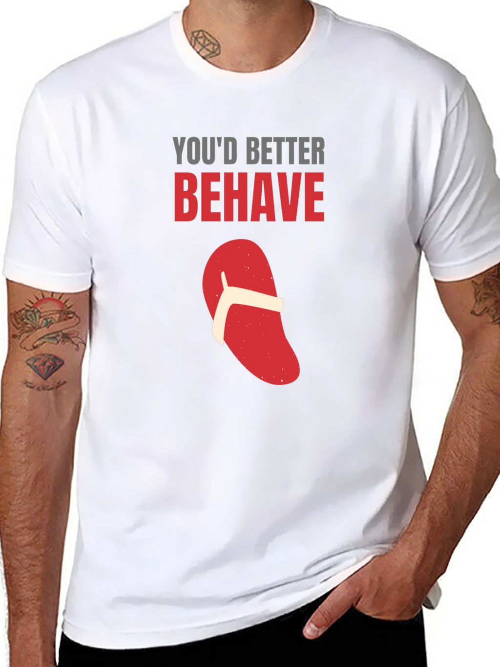 Youd Better Behave T-Shirt Funny Flip Flop Novelty