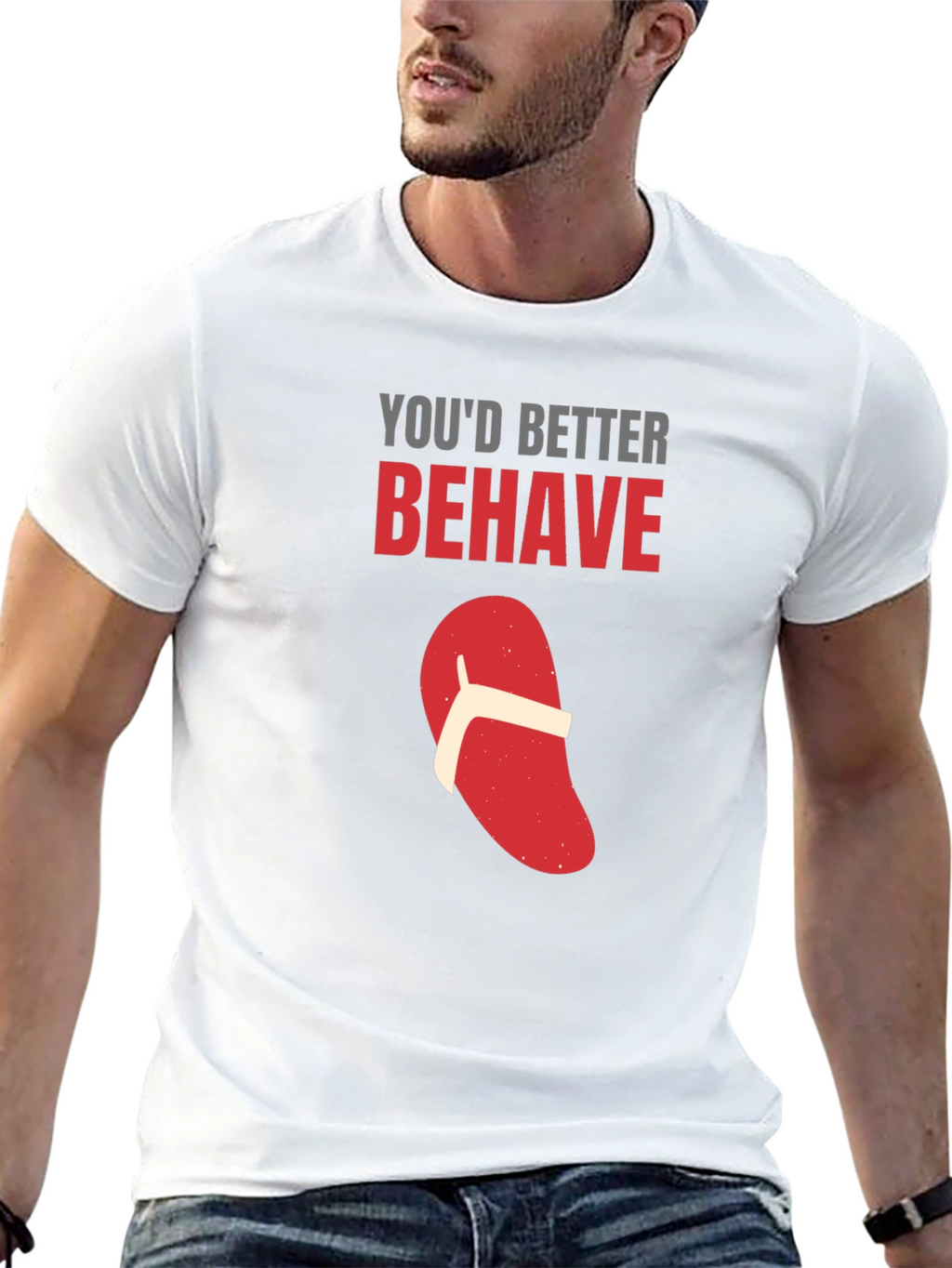 Youd Better Behave T-Shirt Funny Flip Flop Novelty