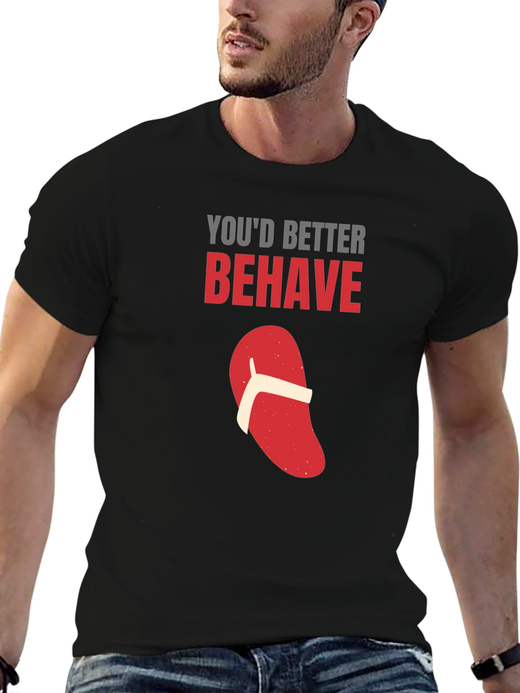 Youd Better Behave T-Shirt Funny Flip Flop Novelty