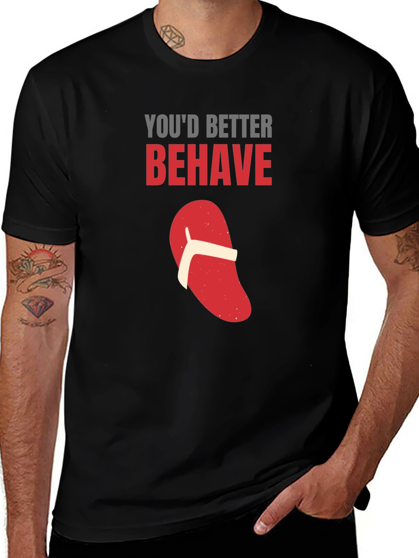 Youd Better Behave T-Shirt Funny Flip Flop Novelty