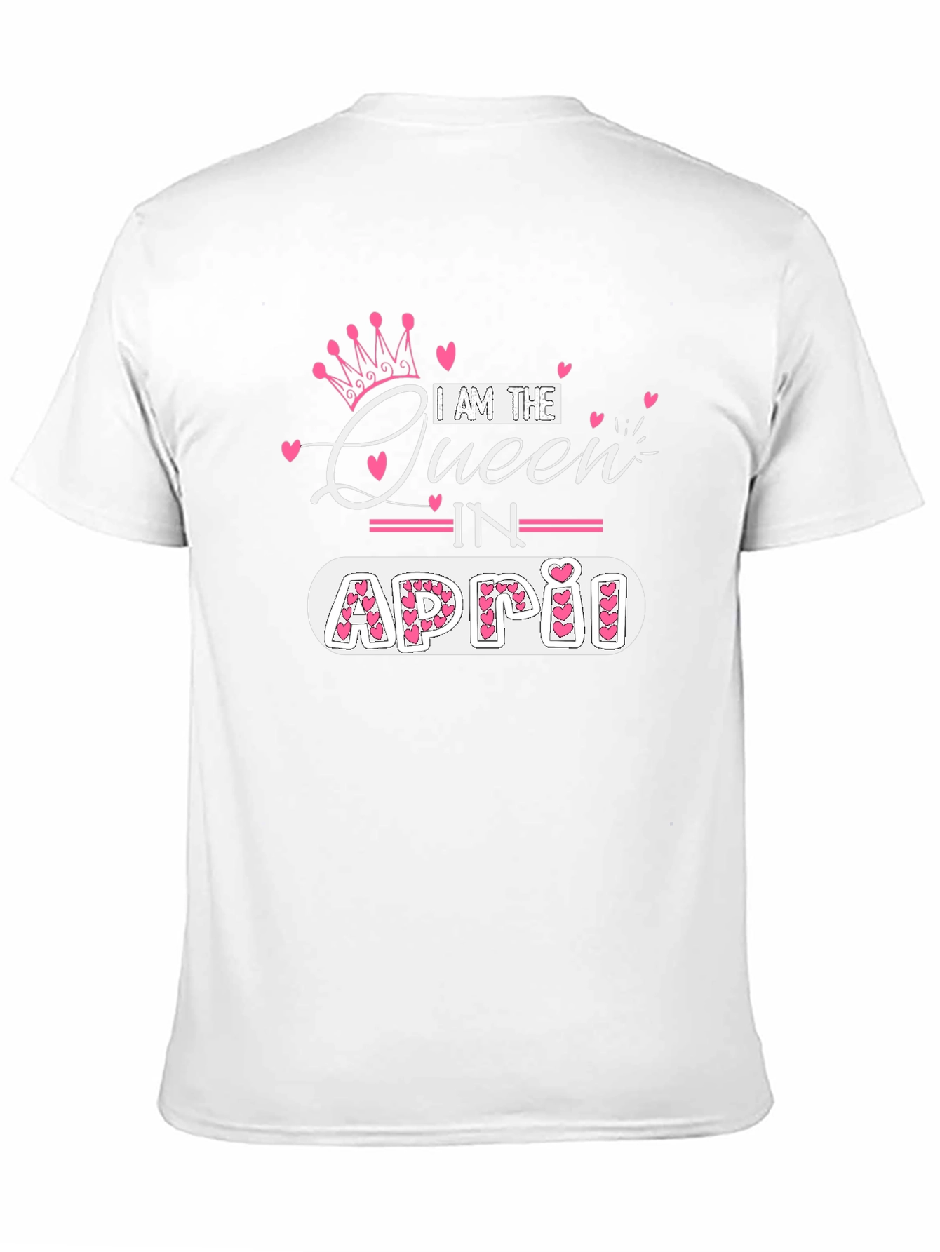 I am the Queen in April T-Shirt