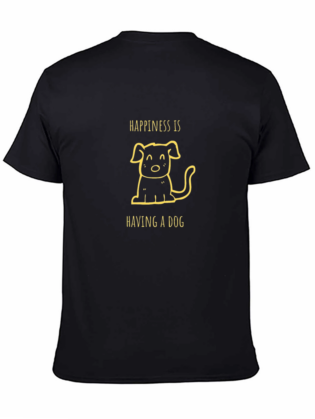 Happiness is Having a Dog Black T-Shirt