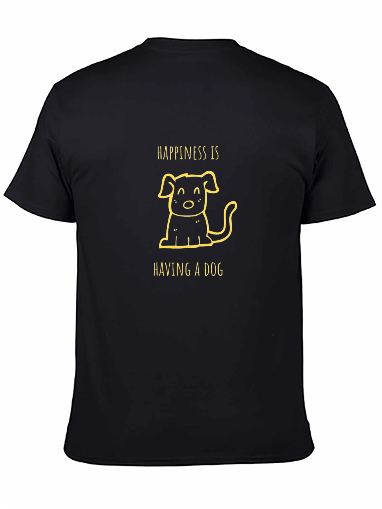 Happiness is Having a Dog Black T-Shirt