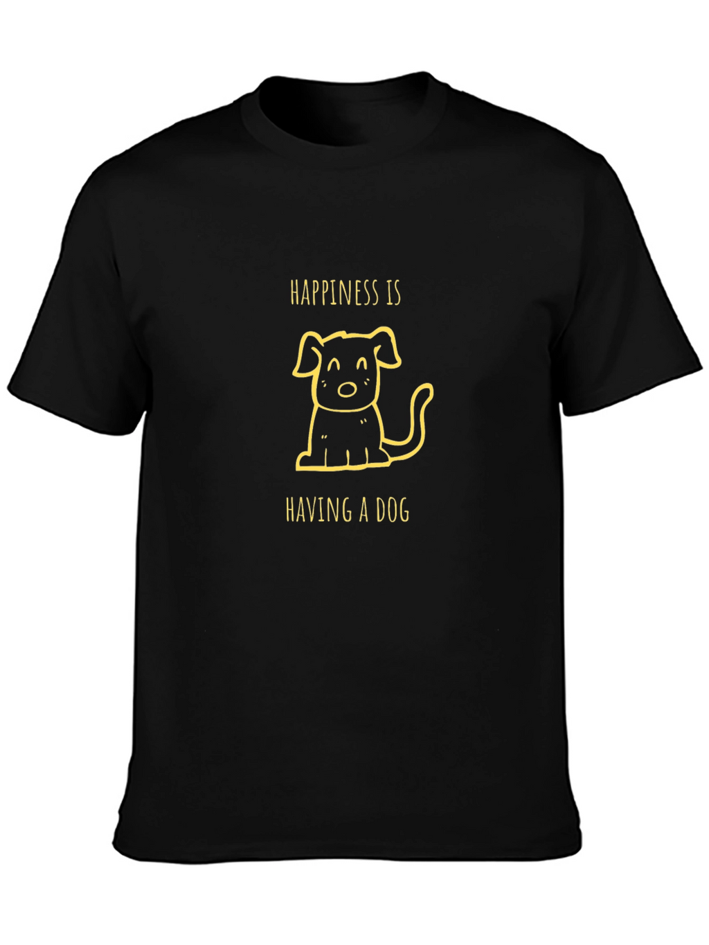Happiness is Having a Dog Black T-Shirt