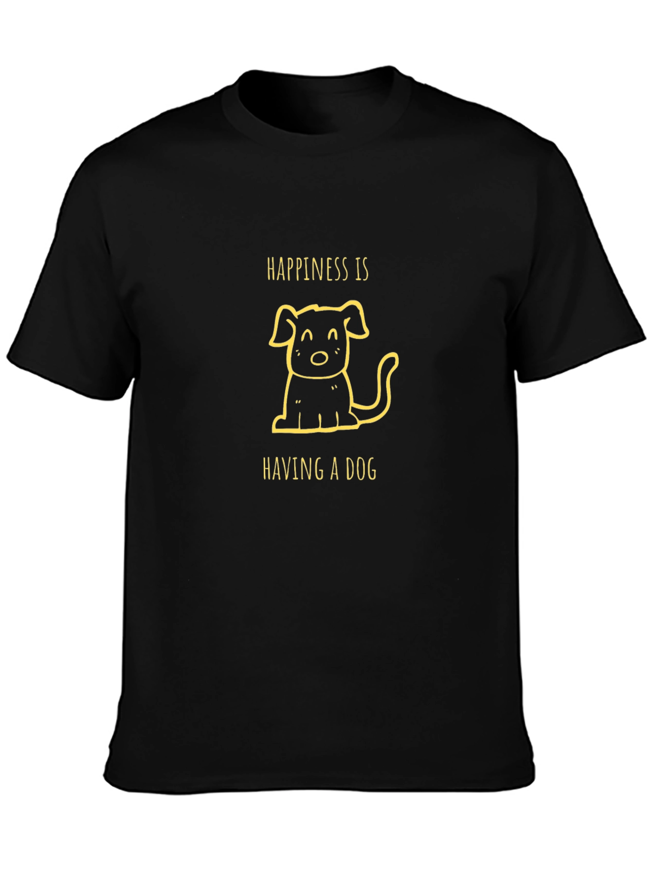 Happiness is Having a Dog Black T-Shirt