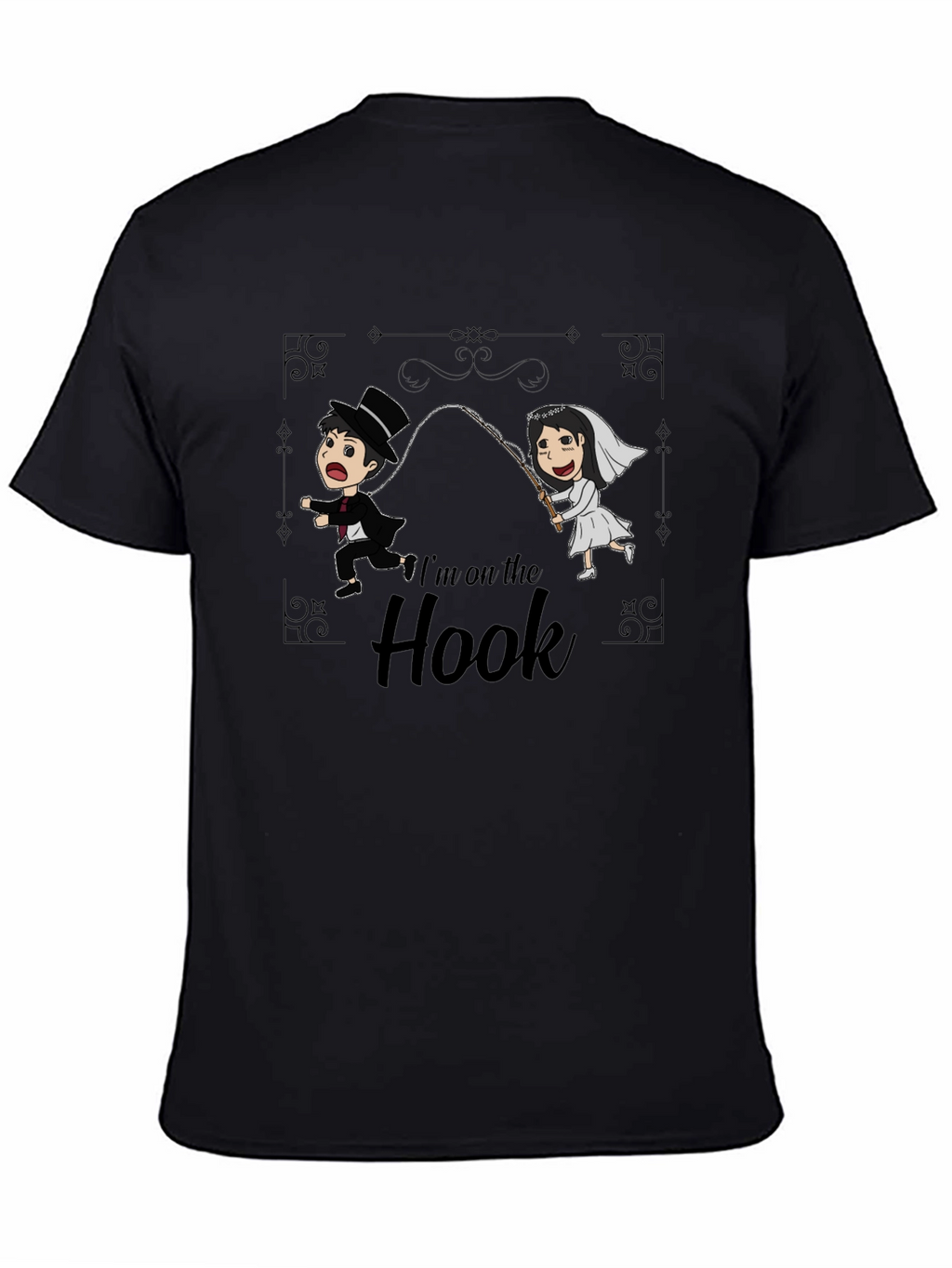 Im On The Hook T-Shirt - Wedding Humor