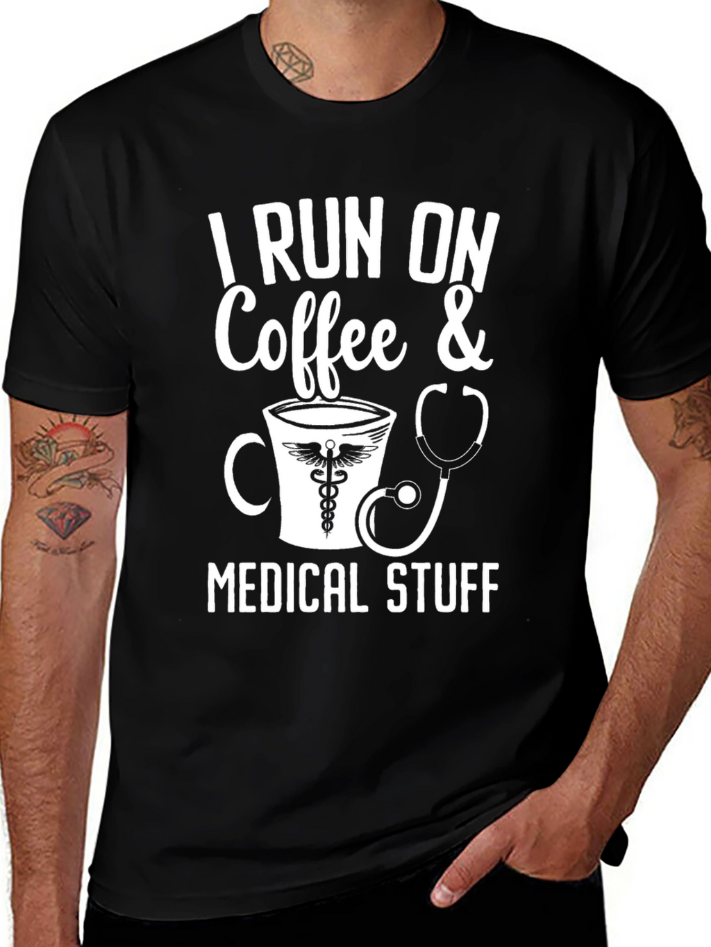 I Run On Coffee & Medical Stuff T-Shirt