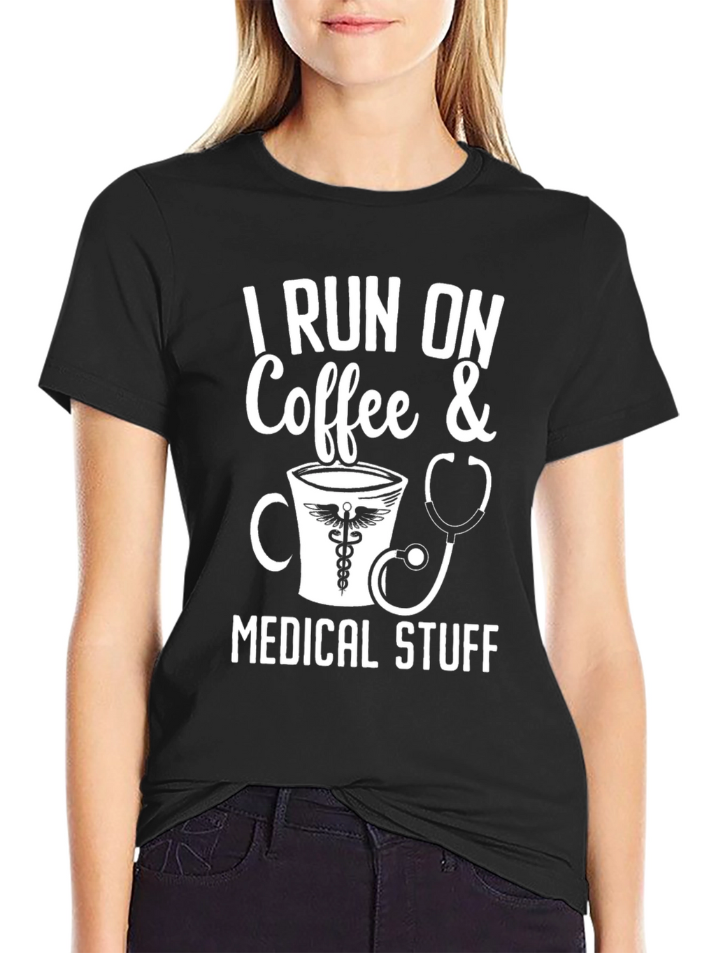 I Run On Coffee & Medical Stuff T-Shirt