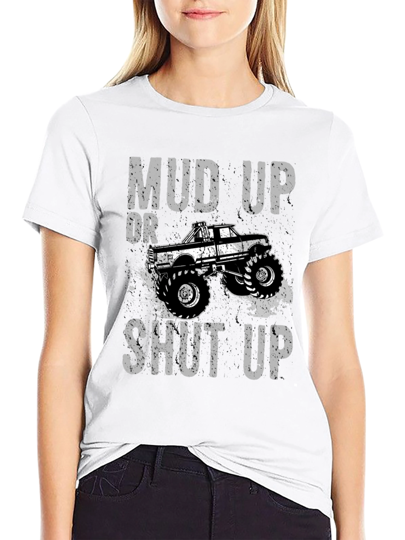 Mud Up or Shut Up Graphic T-Shirt