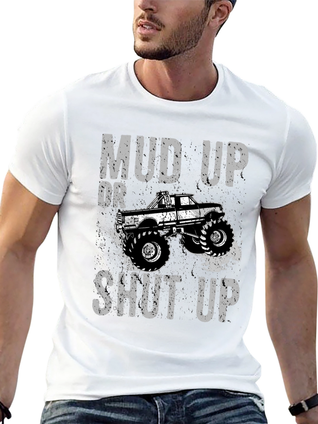 Mud Up or Shut Up Graphic T-Shirt