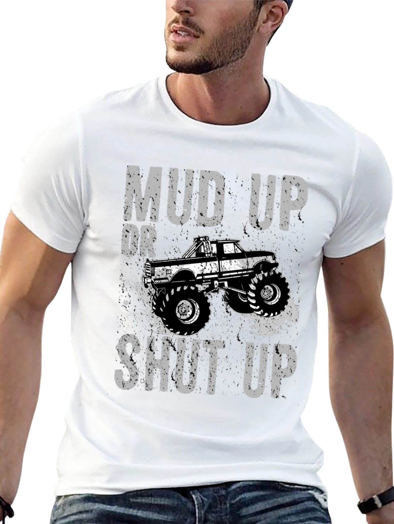 Mud Up or Shut Up Graphic T-Shirt