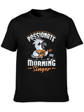 Passionate Morning Singer T-Shirt