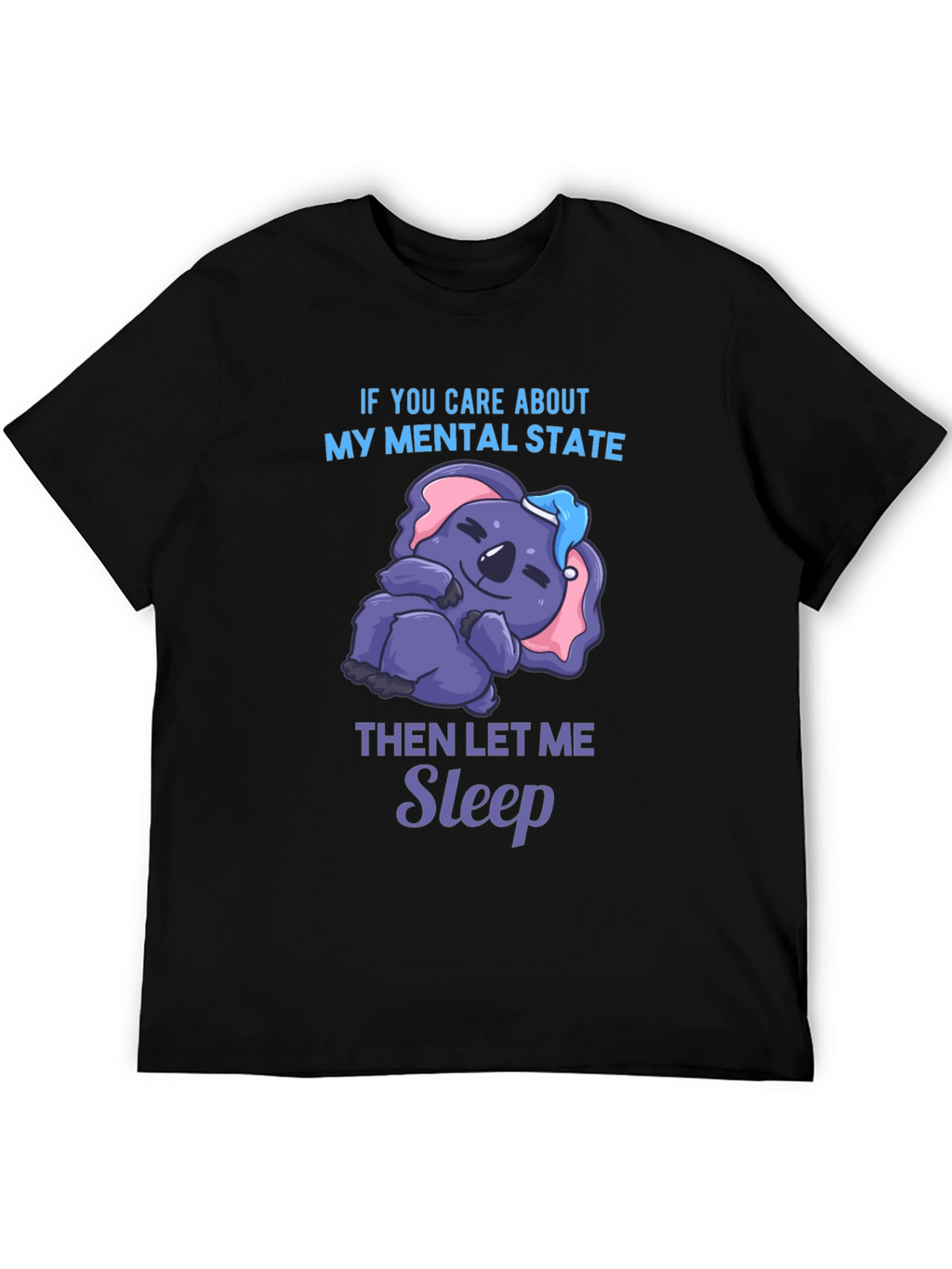 Funny Mental State Koala Sleep T-Shirt