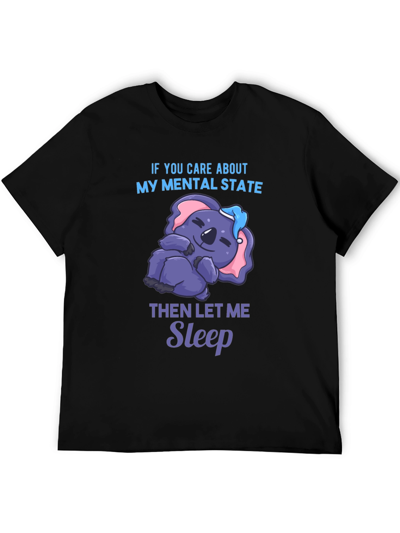 Funny Mental State Koala Sleep T-Shirt
