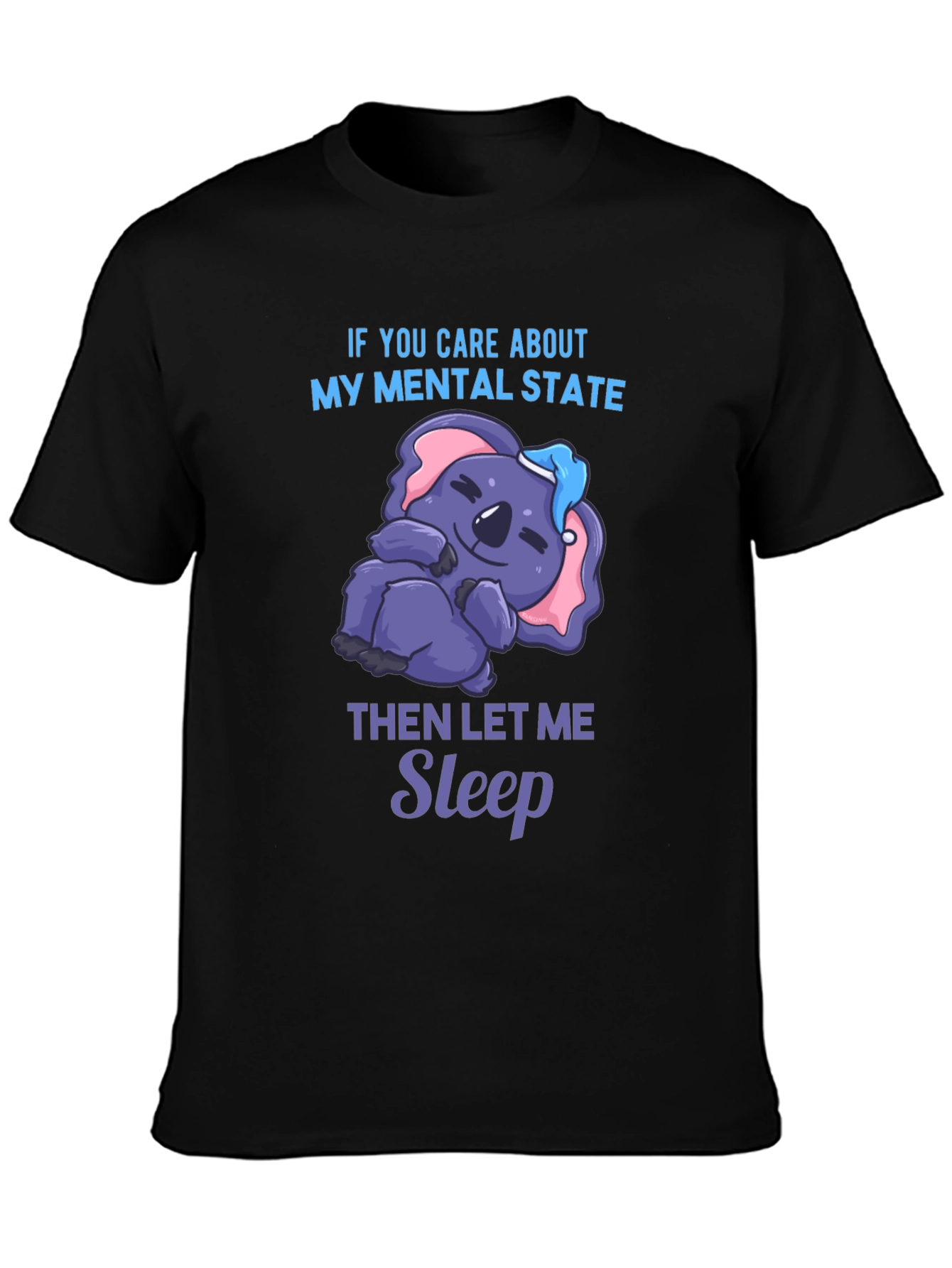 Funny Mental State Koala Sleep T-Shirt