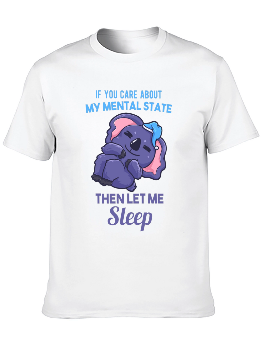 Funny Mental State Koala Sleep T-Shirt