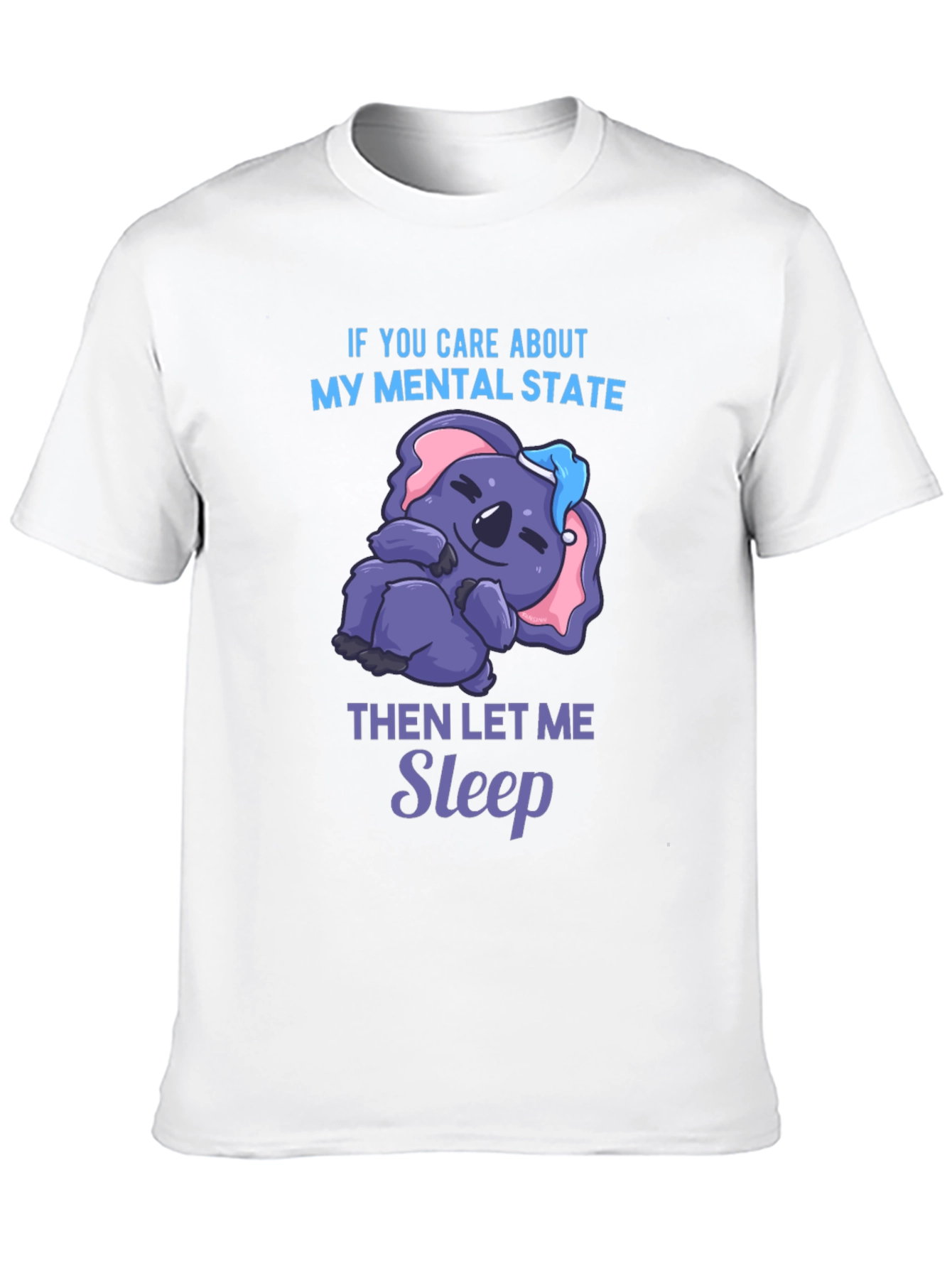 Funny Mental State Koala Sleep T-Shirt