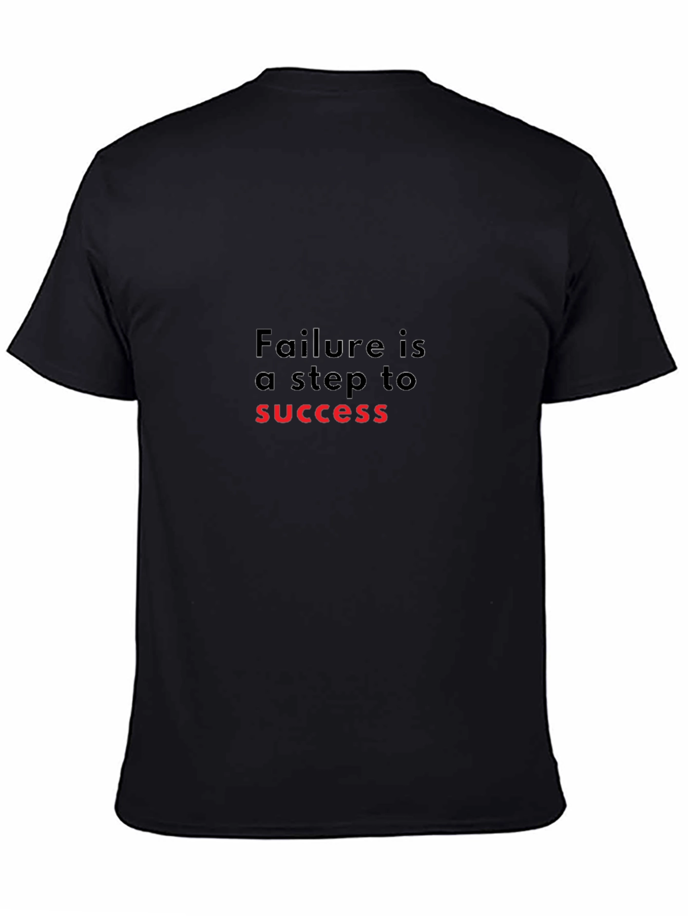 Motivational Failure is a Step to Success Black T-Shirt