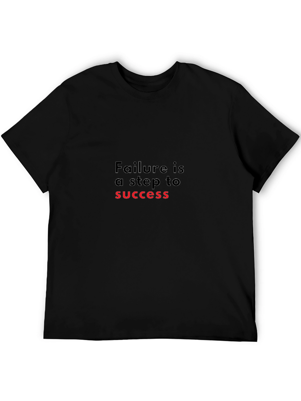 Motivational Failure is a Step to Success Black T-Shirt