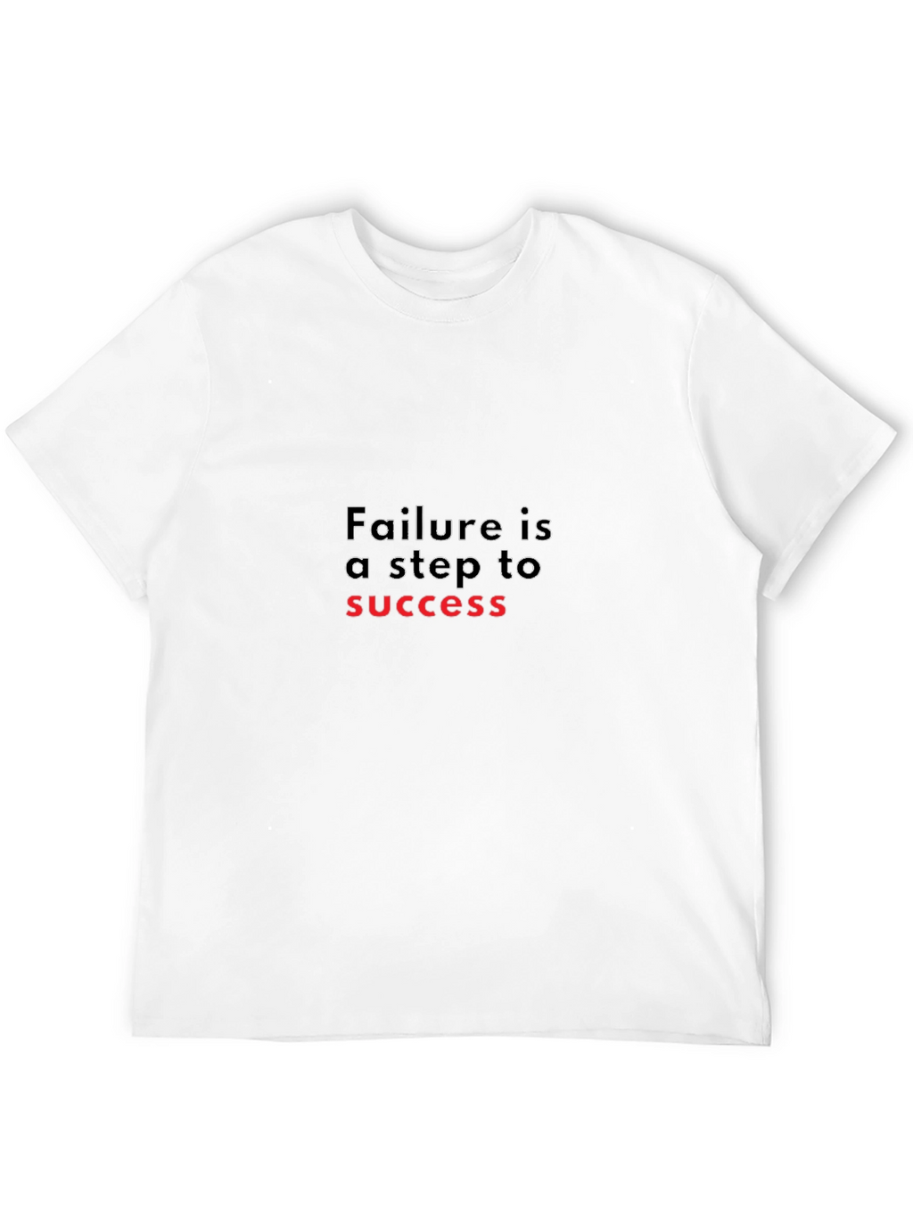 Motivational Failure is a Step to Success Black T-Shirt