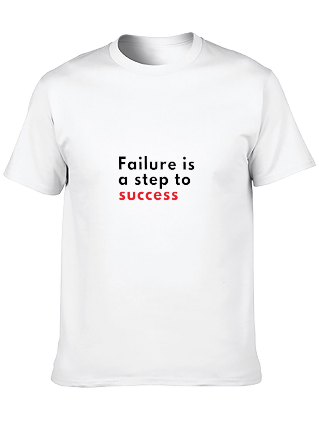 Motivational Failure is a Step to Success Black T-Shirt
