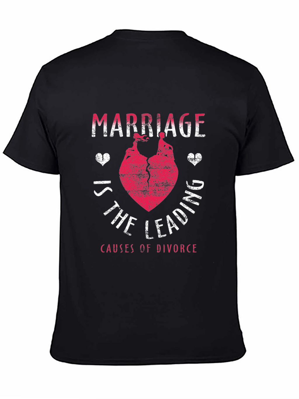 Marriage Leading Cause of Divorce Funny T-Shirt