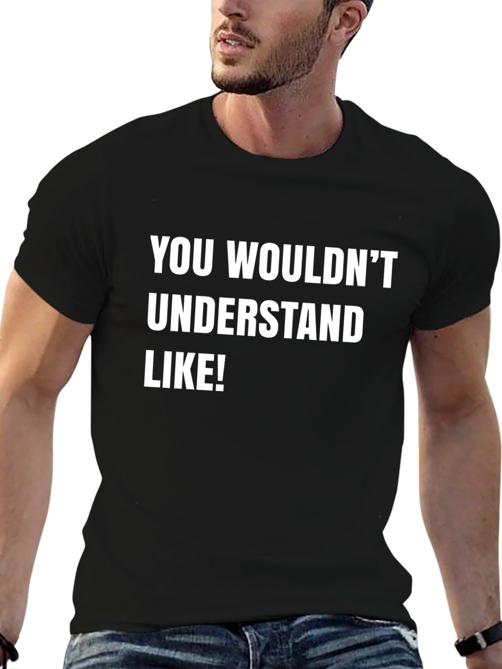 Funny Graphic Tee - You Wouldnt Understand