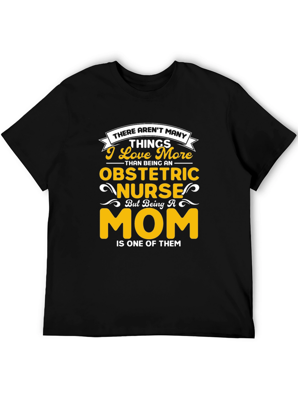 Obstetric Nurse Mom Graphic T-Shirt