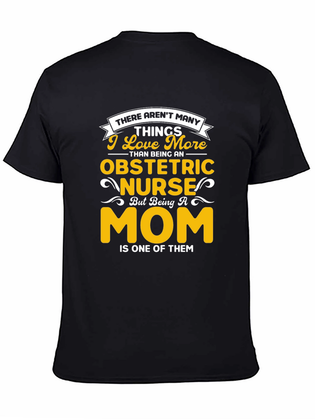 Obstetric Nurse Mom Graphic T-Shirt