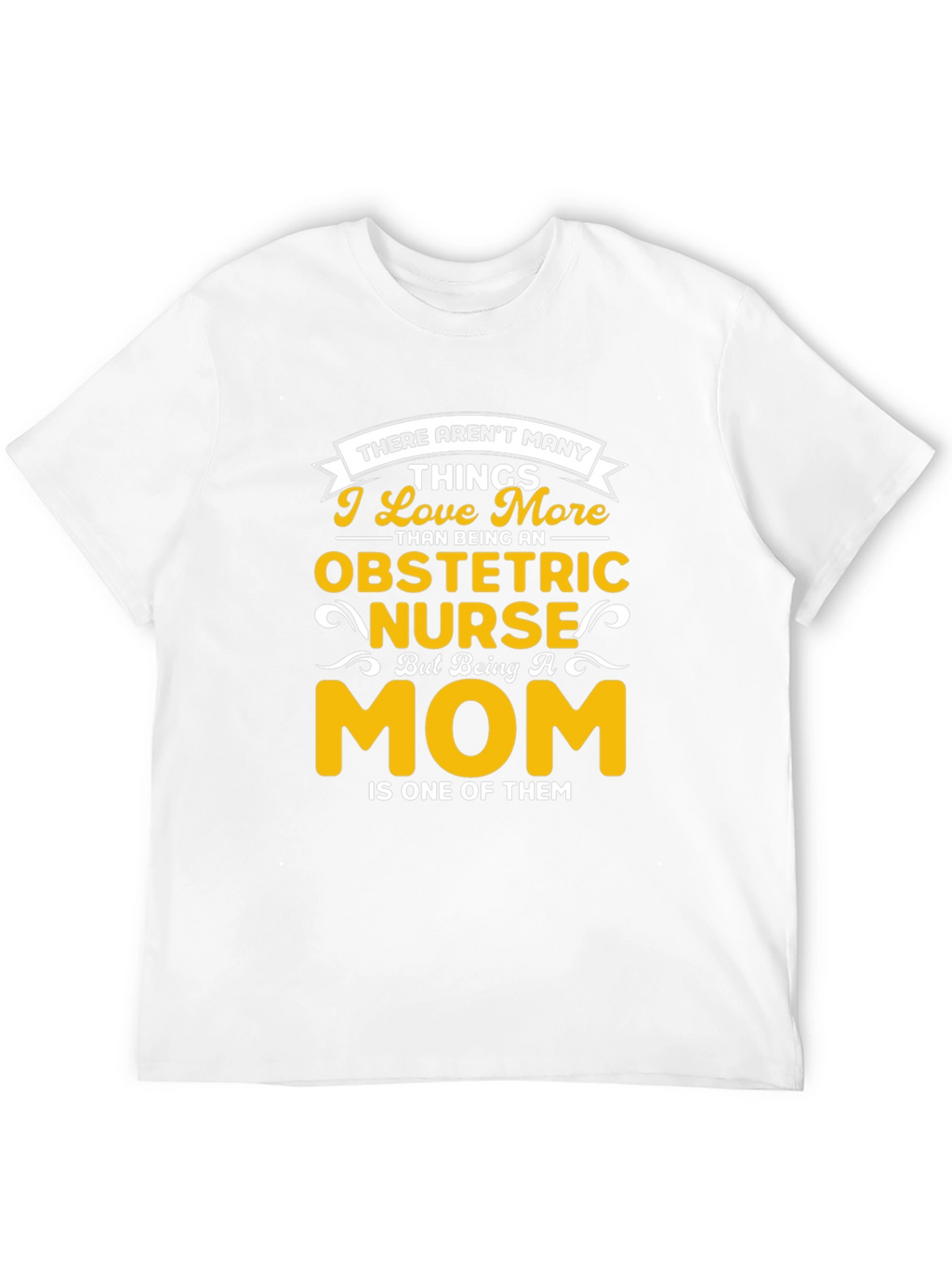 Obstetric Nurse Mom Graphic T-Shirt