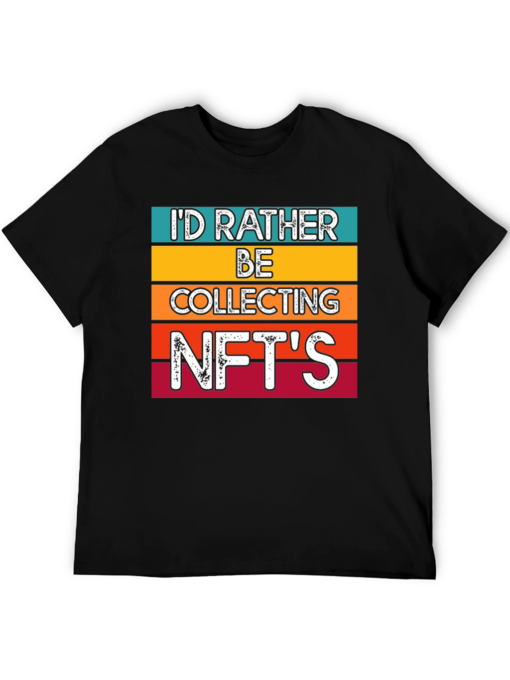 Id Rather Be Collecting NFTs T-Shirt