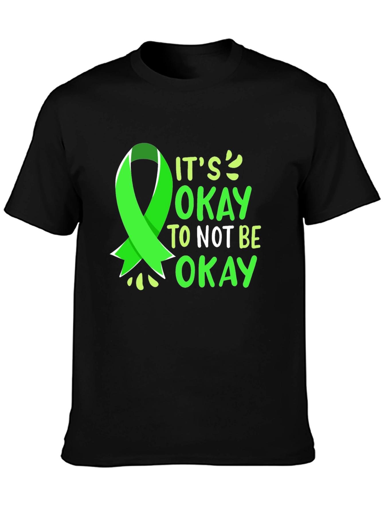 Its Okay to Not Be Okay T-Shirt - Mental Health Awareness