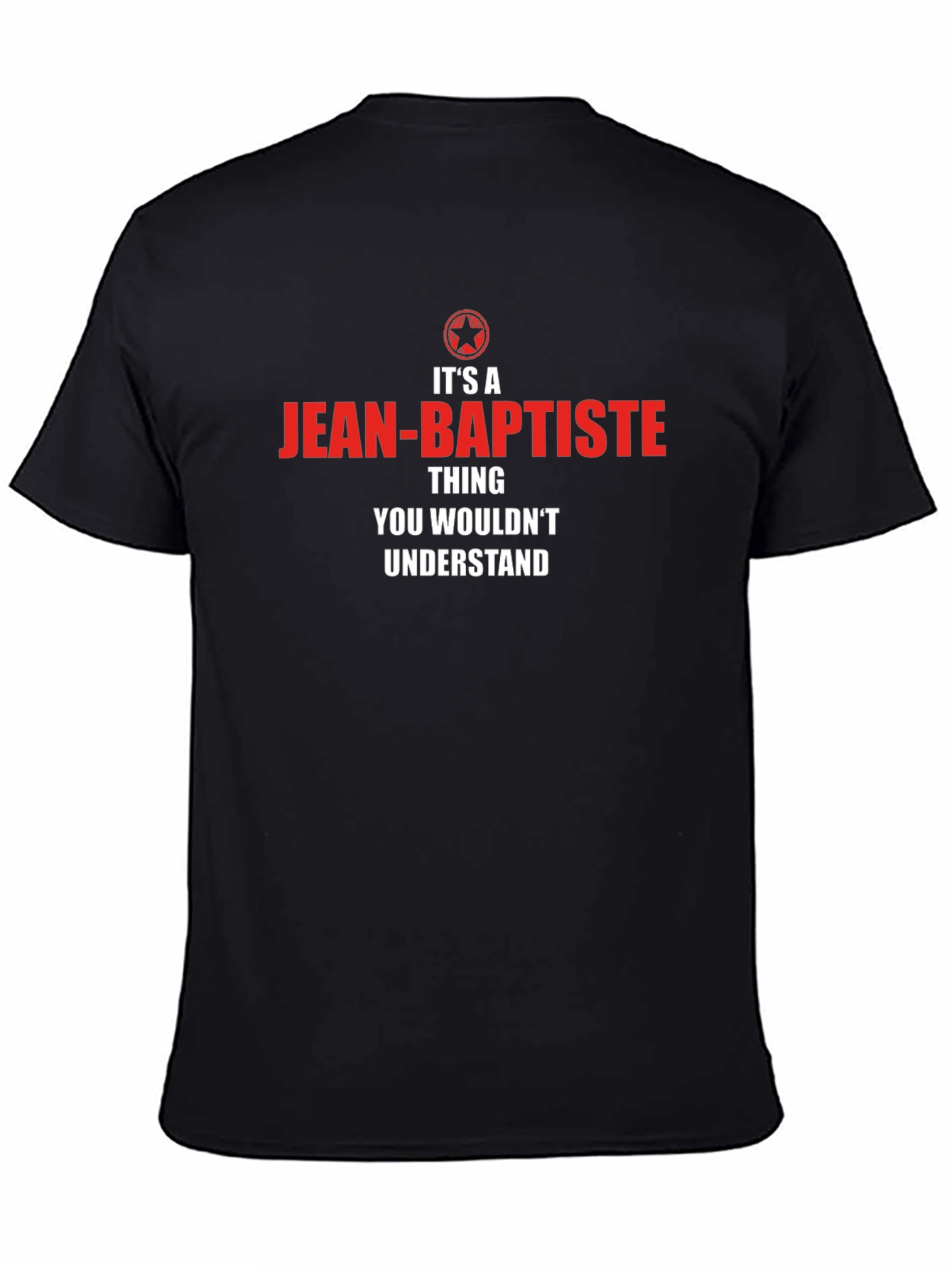Jean-Baptiste Thing T-Shirt - You Wouldnt Understand Tee