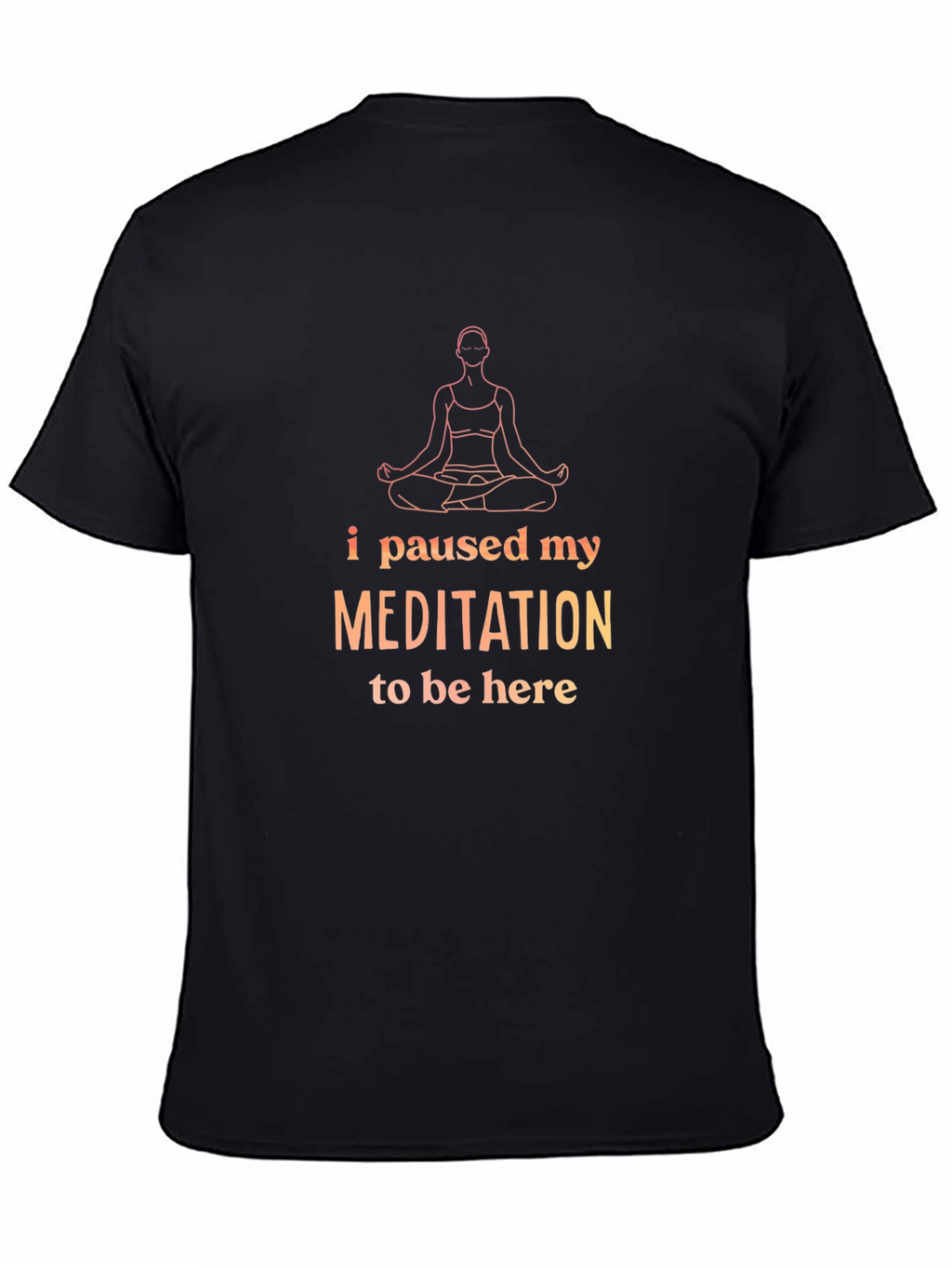 Meditation Humor Tee - Relaxed Fit