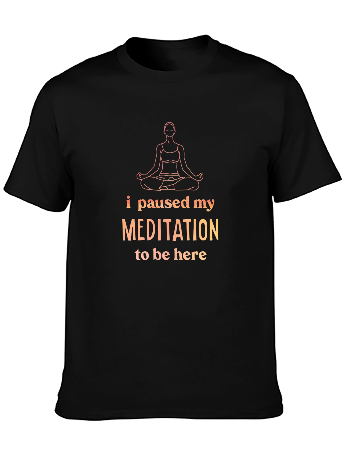 Meditation Humor Tee - Relaxed Fit