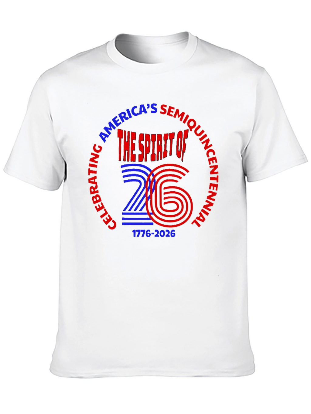 Americas Semiquincentennial T-Shirt 1776-2026