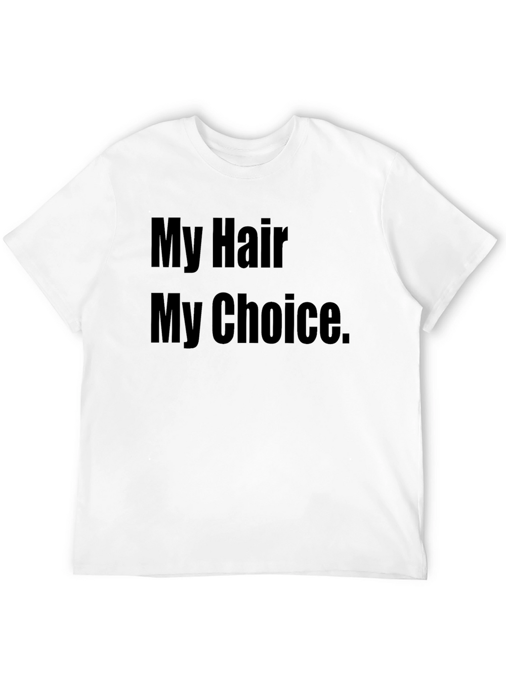 My Hair My Choice Graphic T-Shirt