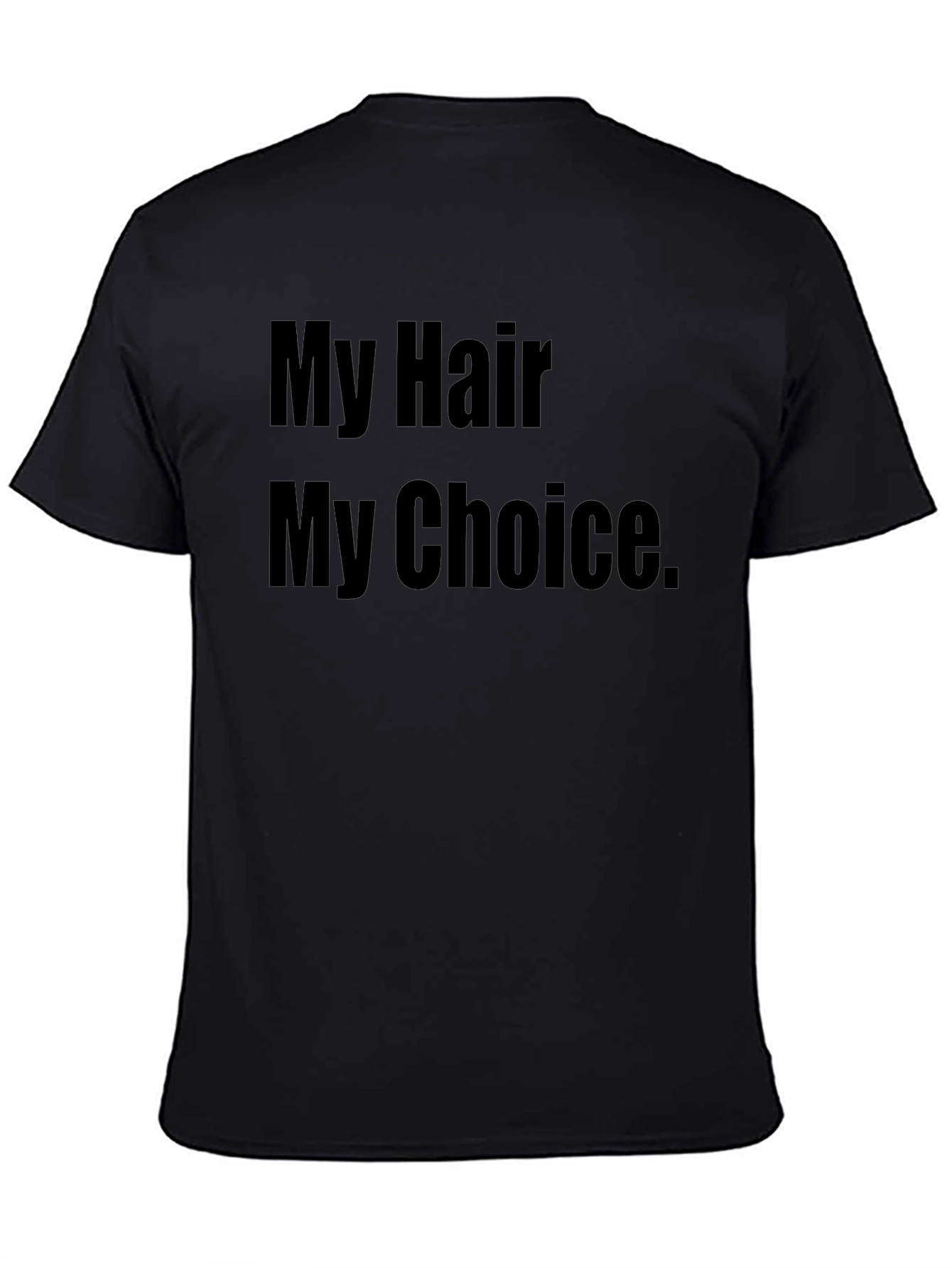 My Hair My Choice Graphic T-Shirt