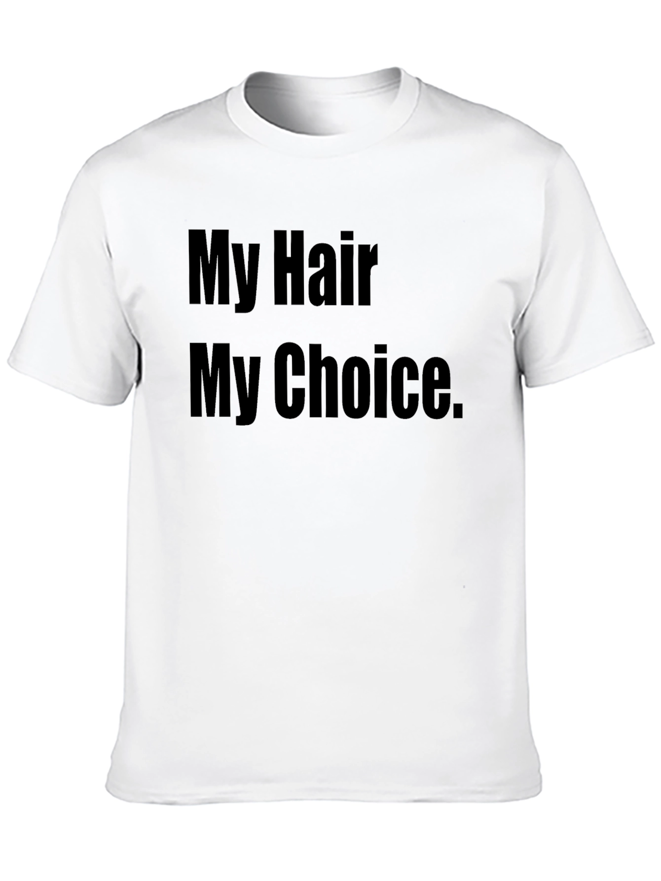 My Hair My Choice Graphic T-Shirt