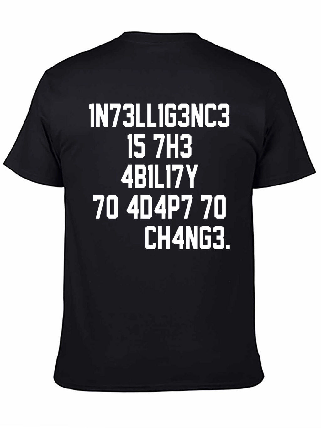 Intelligence Is the Ability to Adapt T-Shirt