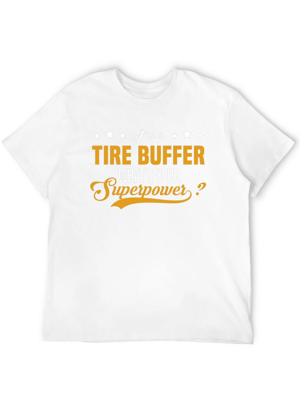 Tire Buffer Superpower Graphic T-Shirt