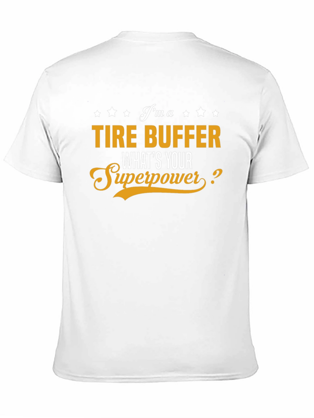 Tire Buffer Superpower Graphic T-Shirt