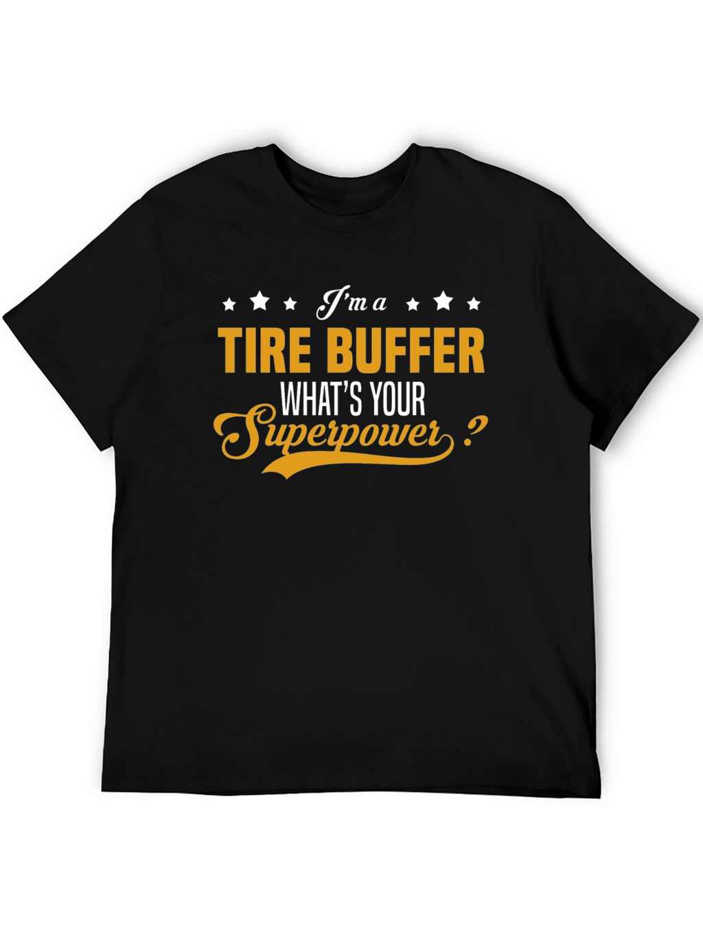 Tire Buffer Superpower Graphic T-Shirt