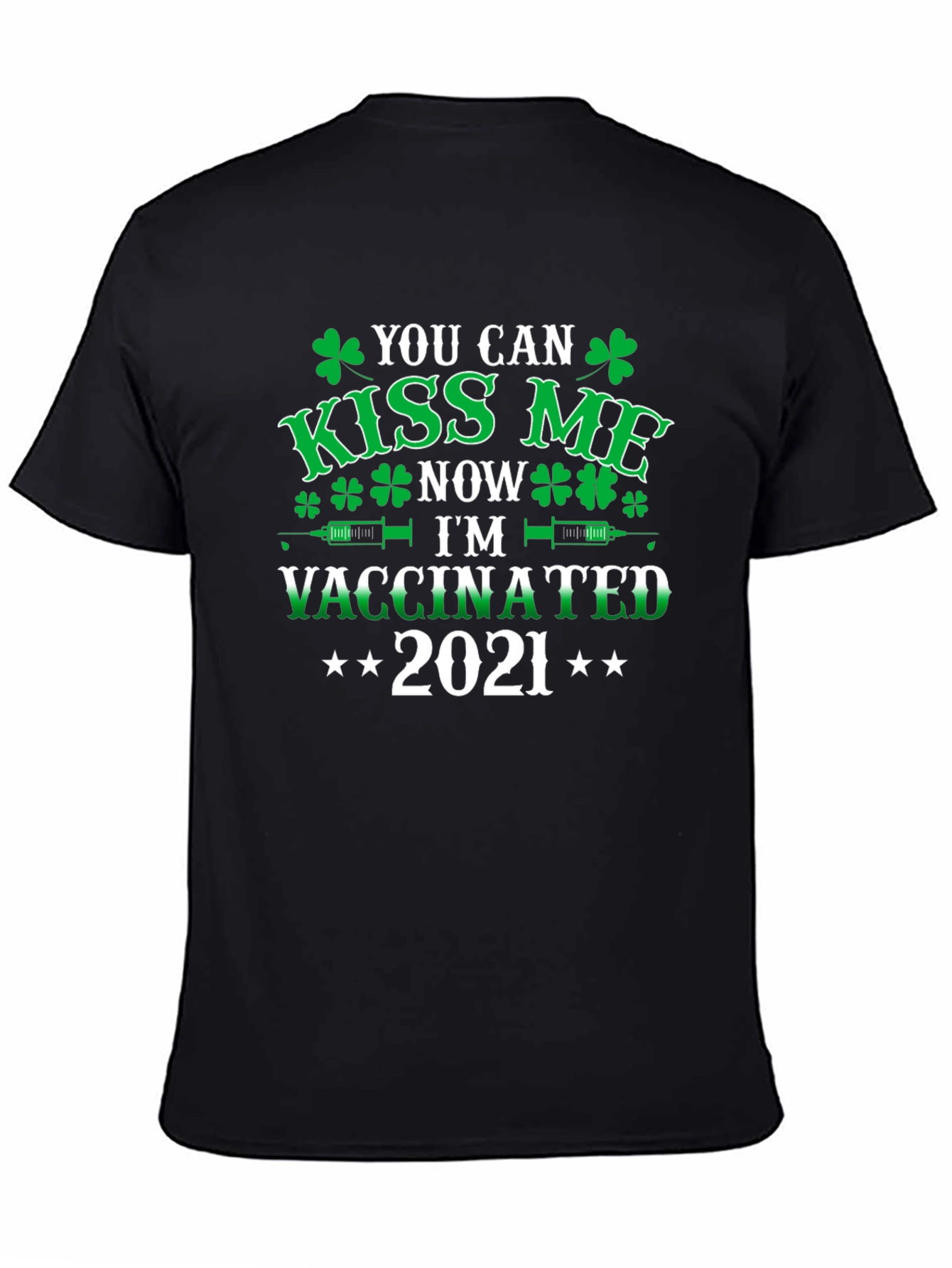 Kiss Me Im Vaccinated 2021 St. Patricks Day Tee